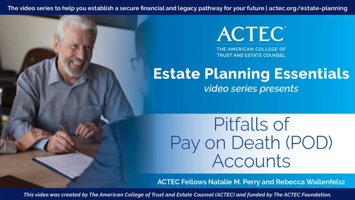 Pitfalls of Pay on Death (POD) Accounts